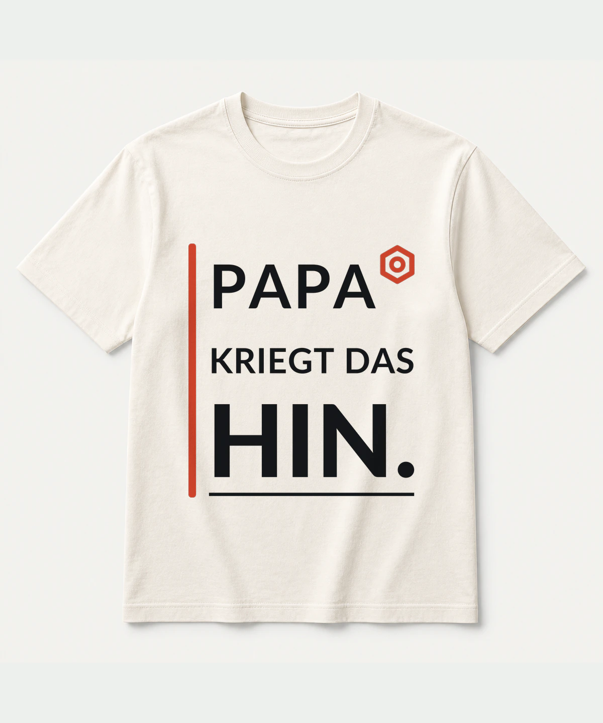 Papa kriegt das hin. T-Shirt in Warmweiß mit klarem Vektorprint